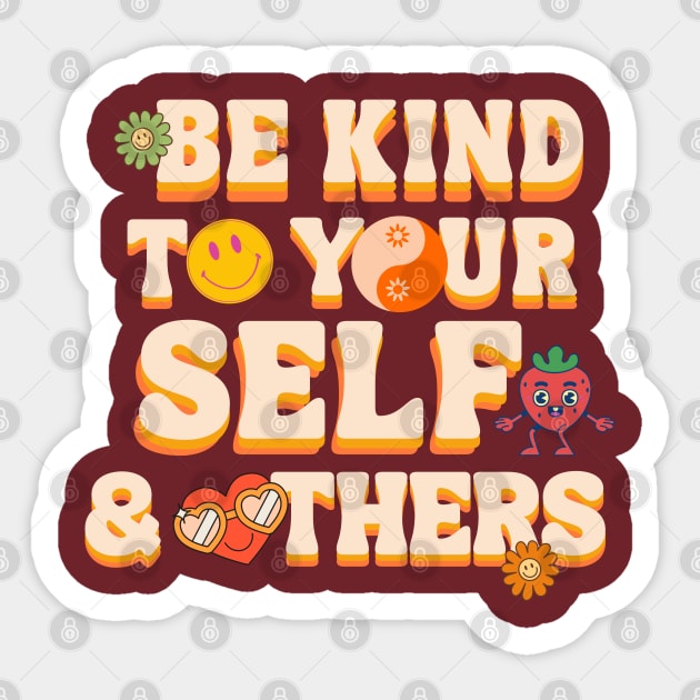 Be Kind To Yourself & Others Hippie Lifestyle Sticker by ChasingTees